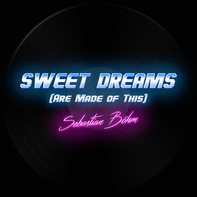 Nuevo single de Sebastian Böhm: Sweet Dreams (Are Made of This)