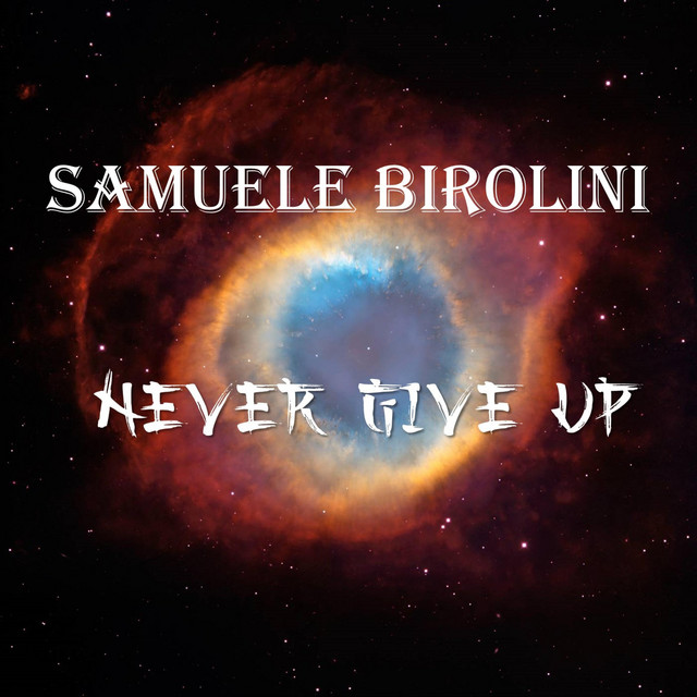 Nuevo single de Samuele Birolini: Never Give Up