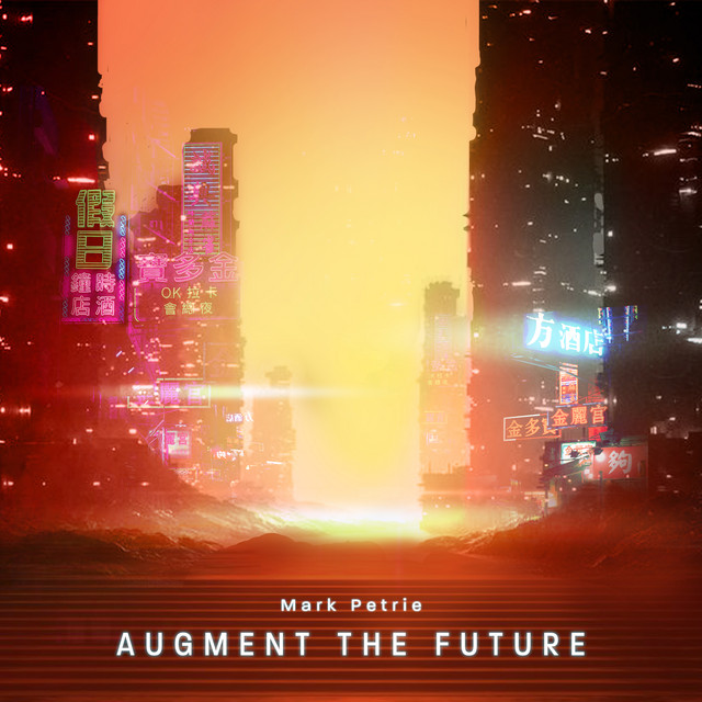 Nuevo álbum de Mark Petrie: Augment The Future