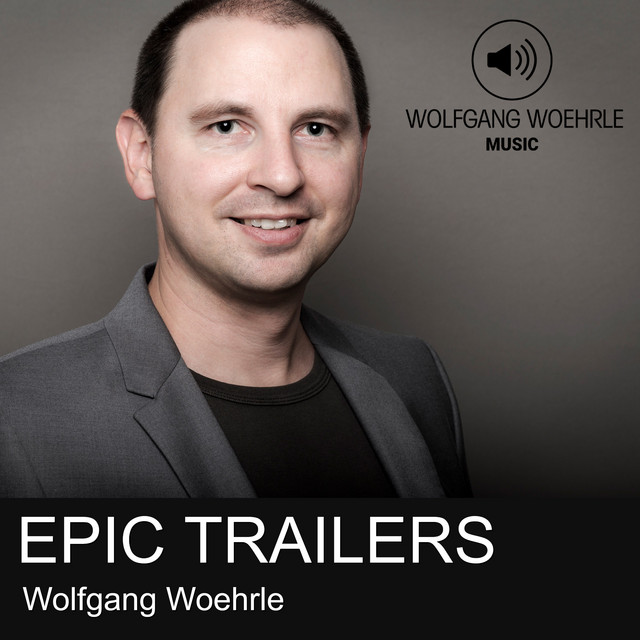 Nuevo single de Wolfgang Woehrle: Epic Trailers