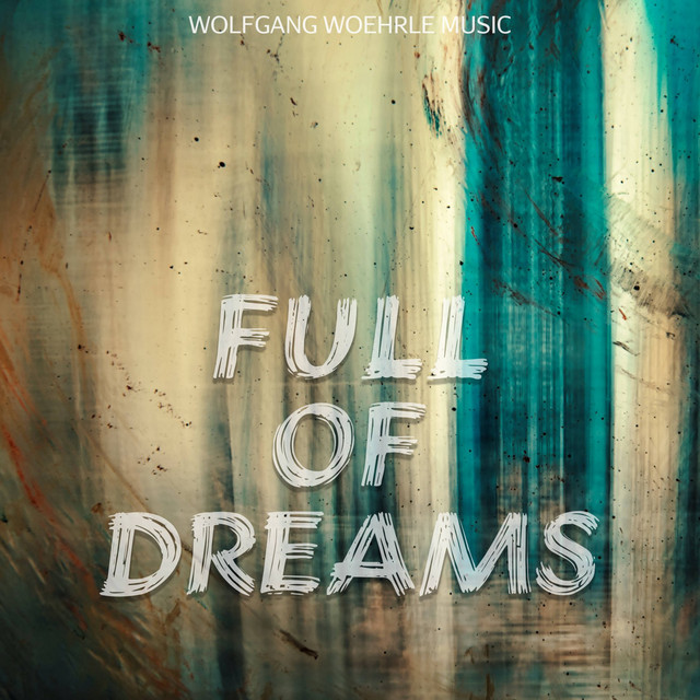 Nuevo álbum de Wolfgang Woehrle: Full of Dreams