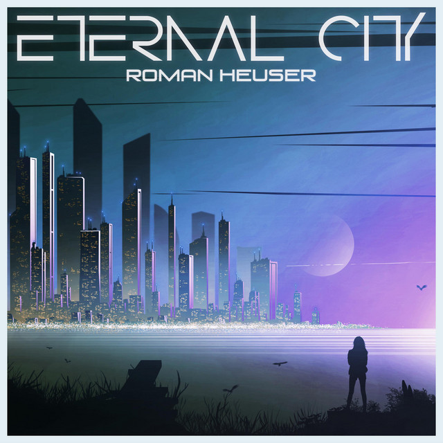 Nuevo single de Roman Heuser: Eternal City