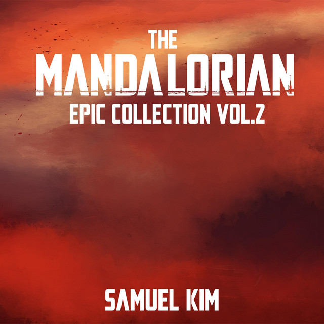 Nuevo single de Samuel Kim: The Mandalorian: Epic Collection, Vol. 2