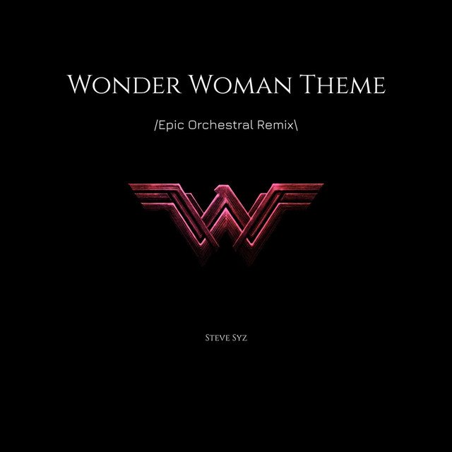 Nuevo single de Steve Syz: Wonder Woman Theme (Epic Orchestral Remix)