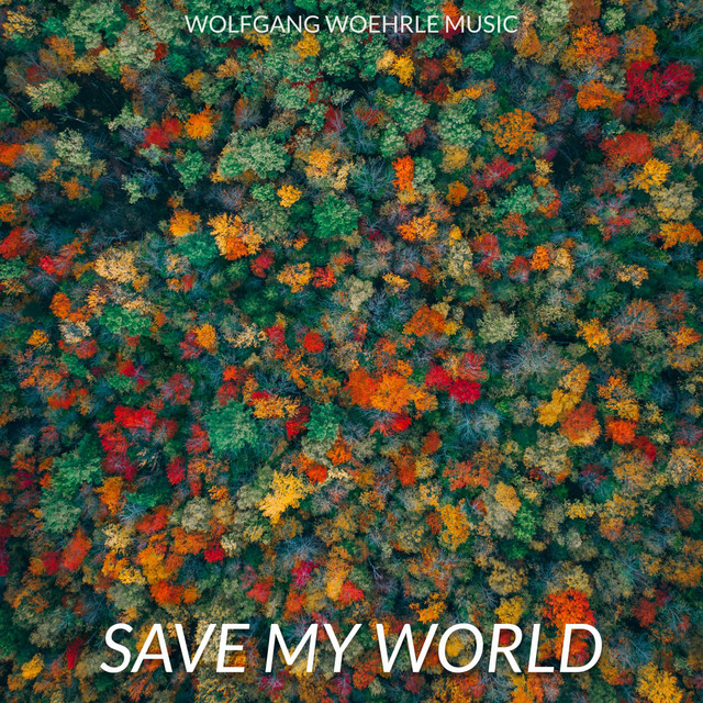 Nuevo álbum de Wolfgang Woehrle: Save My World