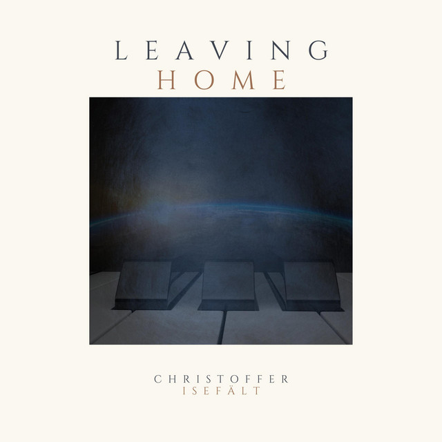 Nuevo single de Christoffer Isefält: Leaving Home