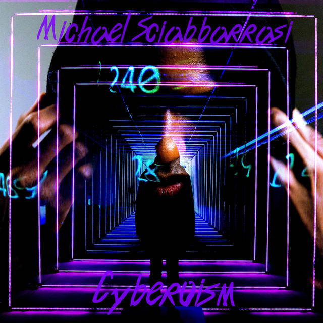 Nuevo single de Michael Sciabbarrasi: Cyberoism