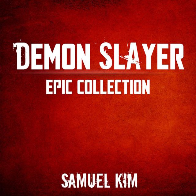 Nuevo single de Samuel Kim: Demon Slayer: Epic Collection