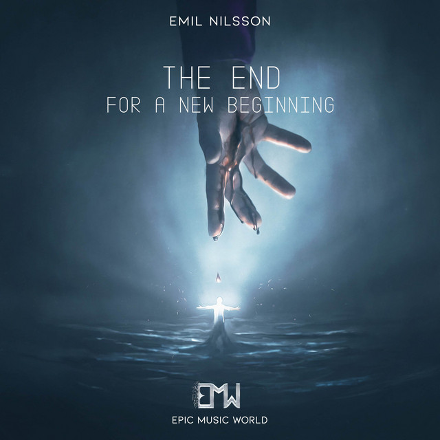 Nuevo single de Epic Music World & Emil Nilsson: The End for a New Beginning