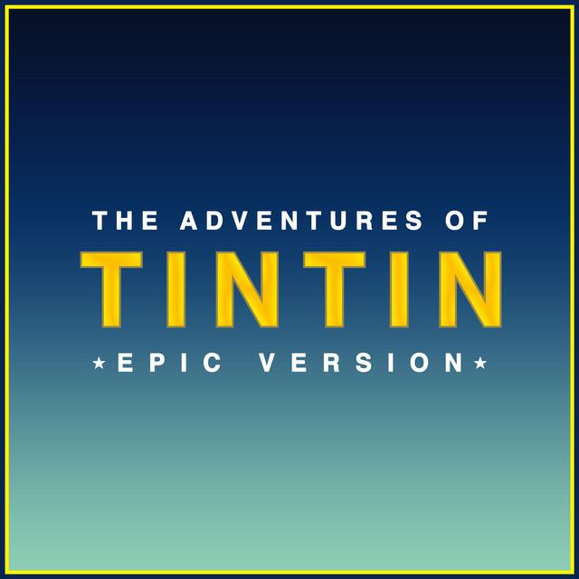 Nuevo single de L'Orchestra Cinematique: The Adventures of TinTin - Main Theme (Epic Version)