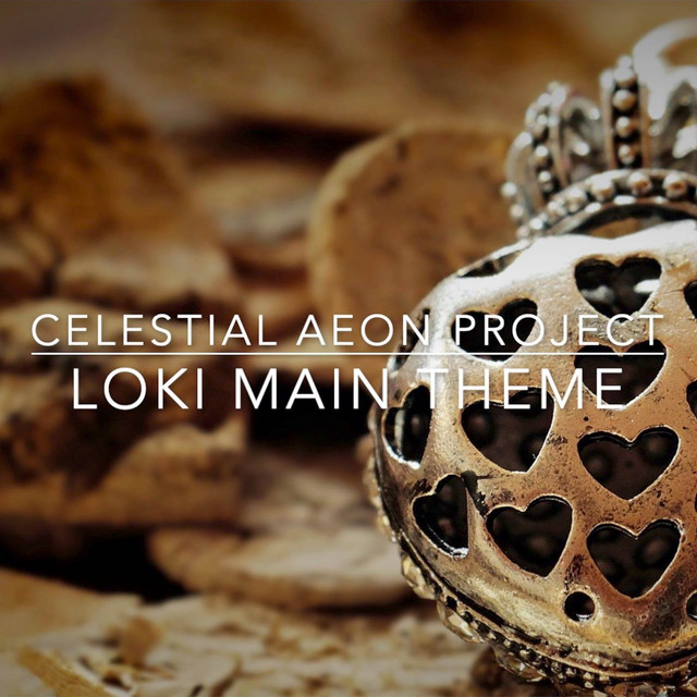 Nuevo single de Celestial Aeon Project: Loki Main Theme (Epic)