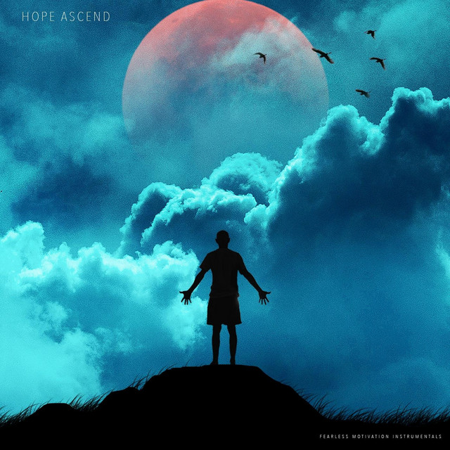 Nuevo single de Fearless Motivation Instrumentals: Hope Ascend (Epic Instrumental)