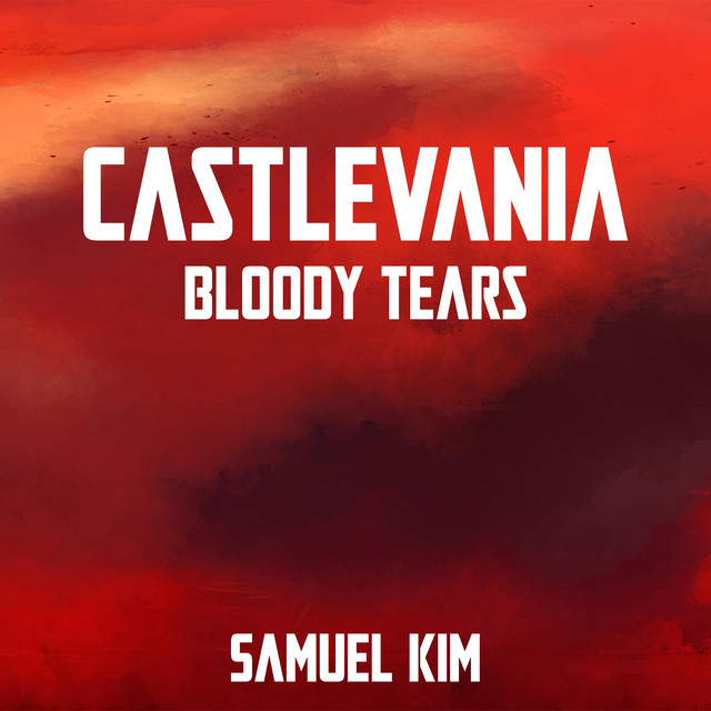 Nuevo single de Samuel Kim: Bloody Tears - Epic Version (from "Castlevania")