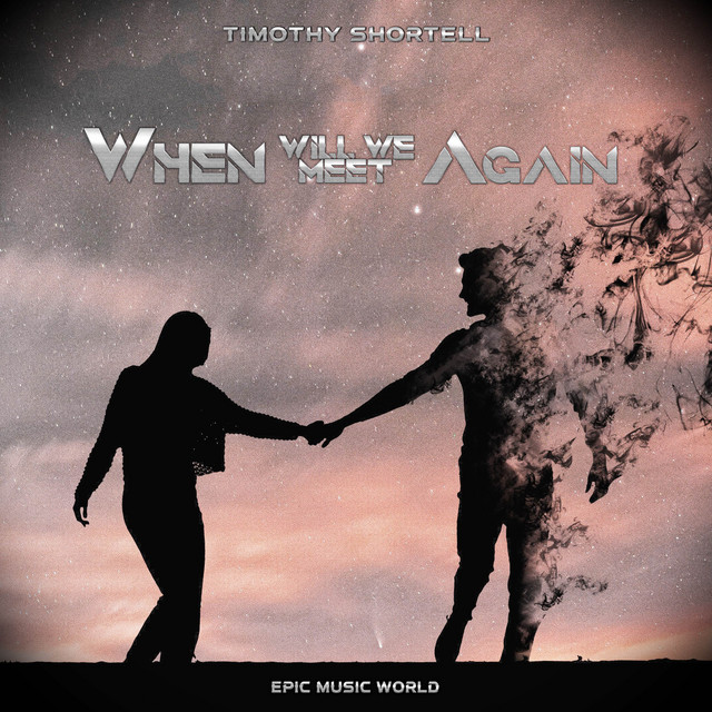 Nuevo single de Epic Music World: When Will We Meet Again